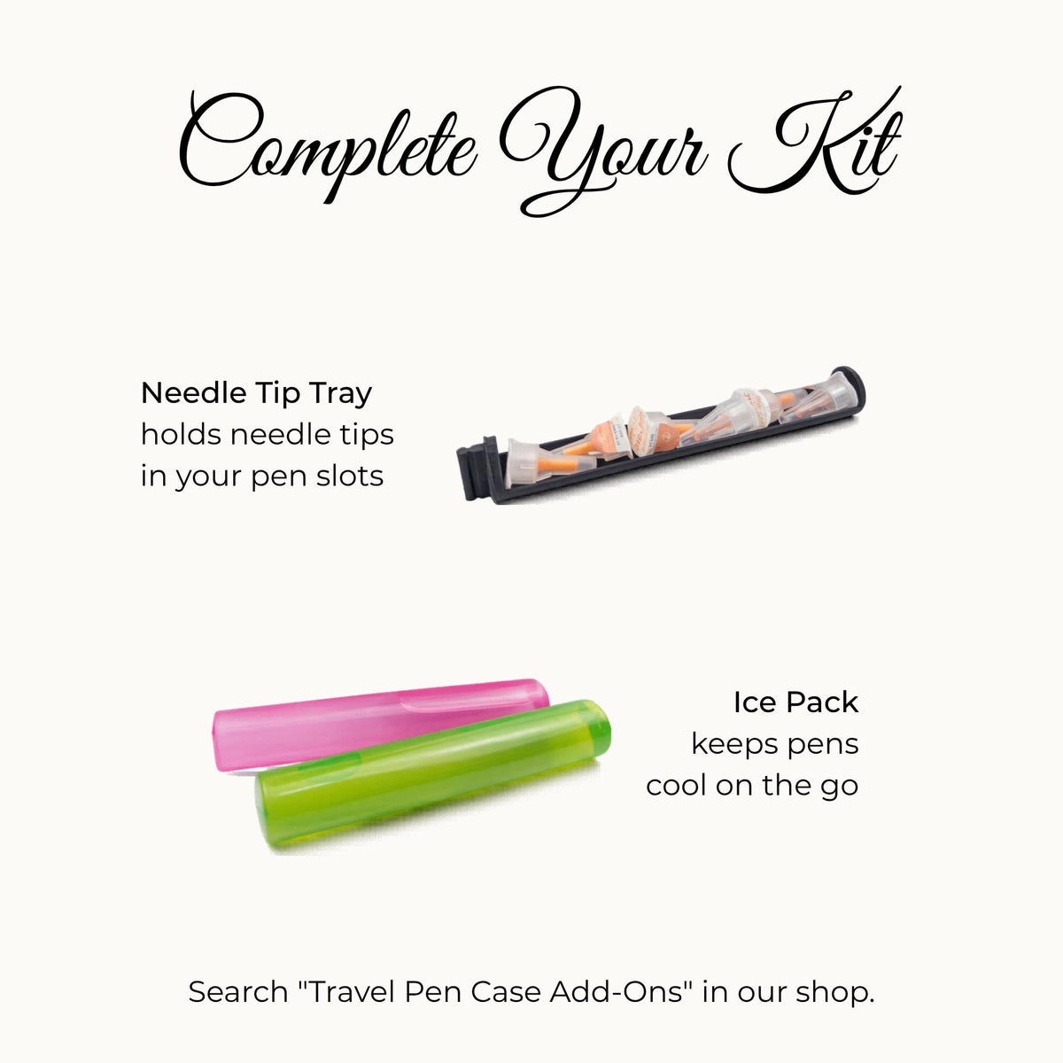 The image is a promotional advertisement for a kit that includes a needle tip tray, an ice pack, and a travel pen case with add-ons.